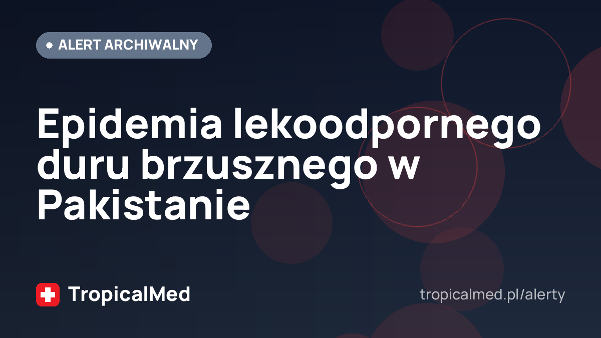 Epidemia lekoodpornego duru brzusznego w Pakistanie
