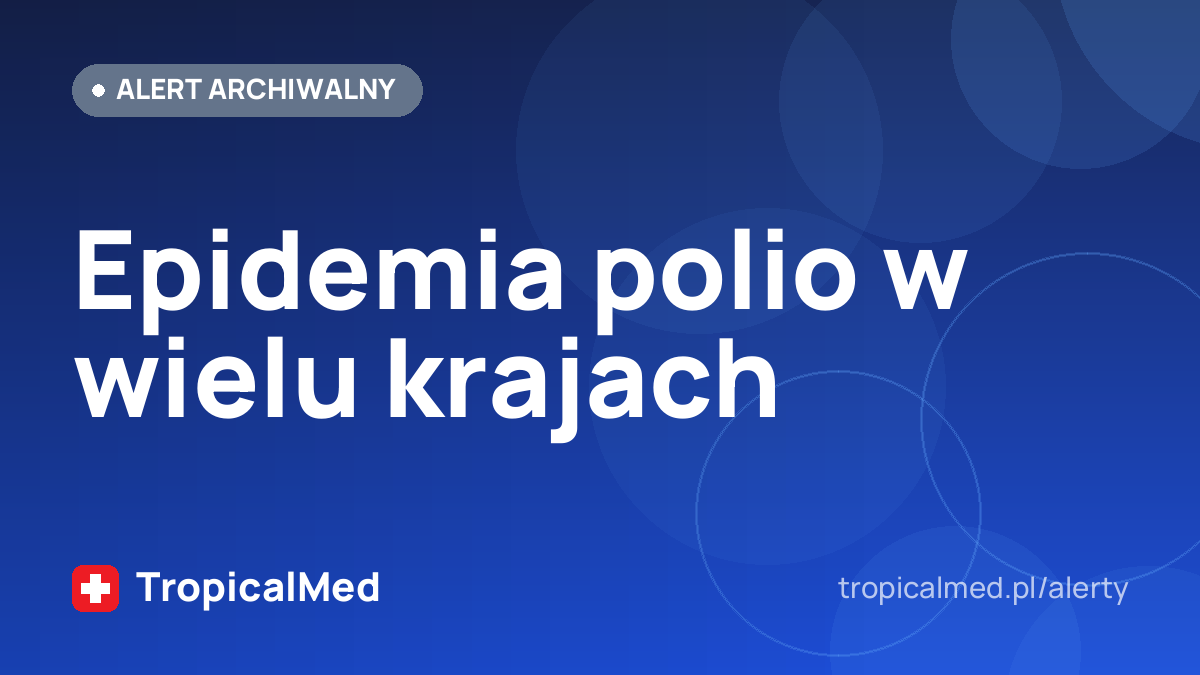 Epidemia polio w wielu krajach