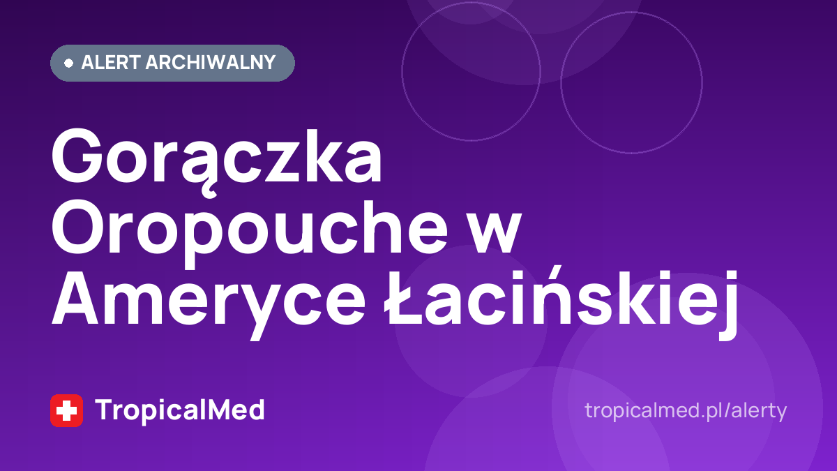 Gorączka Oropouche w Ameryce Łacińskiej