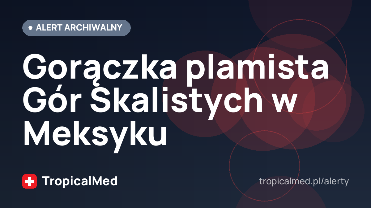 Gorączka plamista Gór Skalistych w Meksyku
