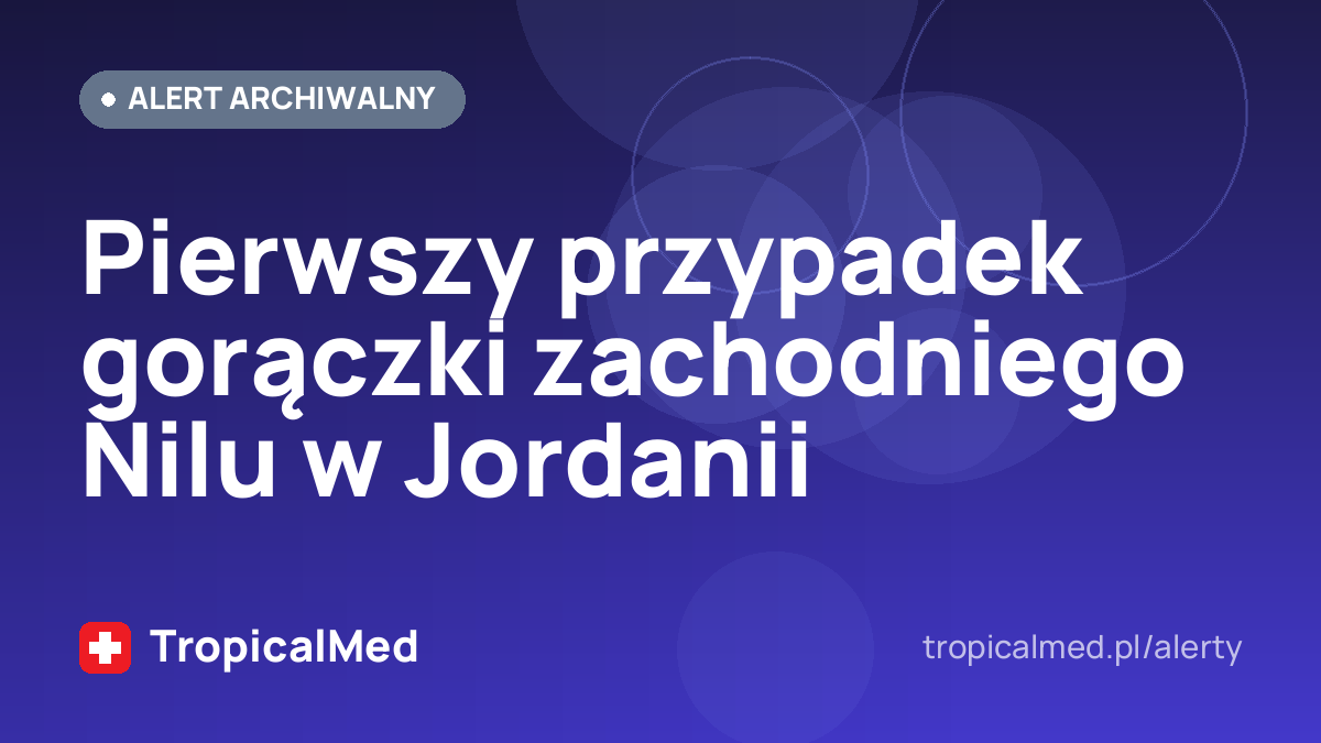 Pierwszy przypadek gorączki zachodniego Nilu w Jordanii
