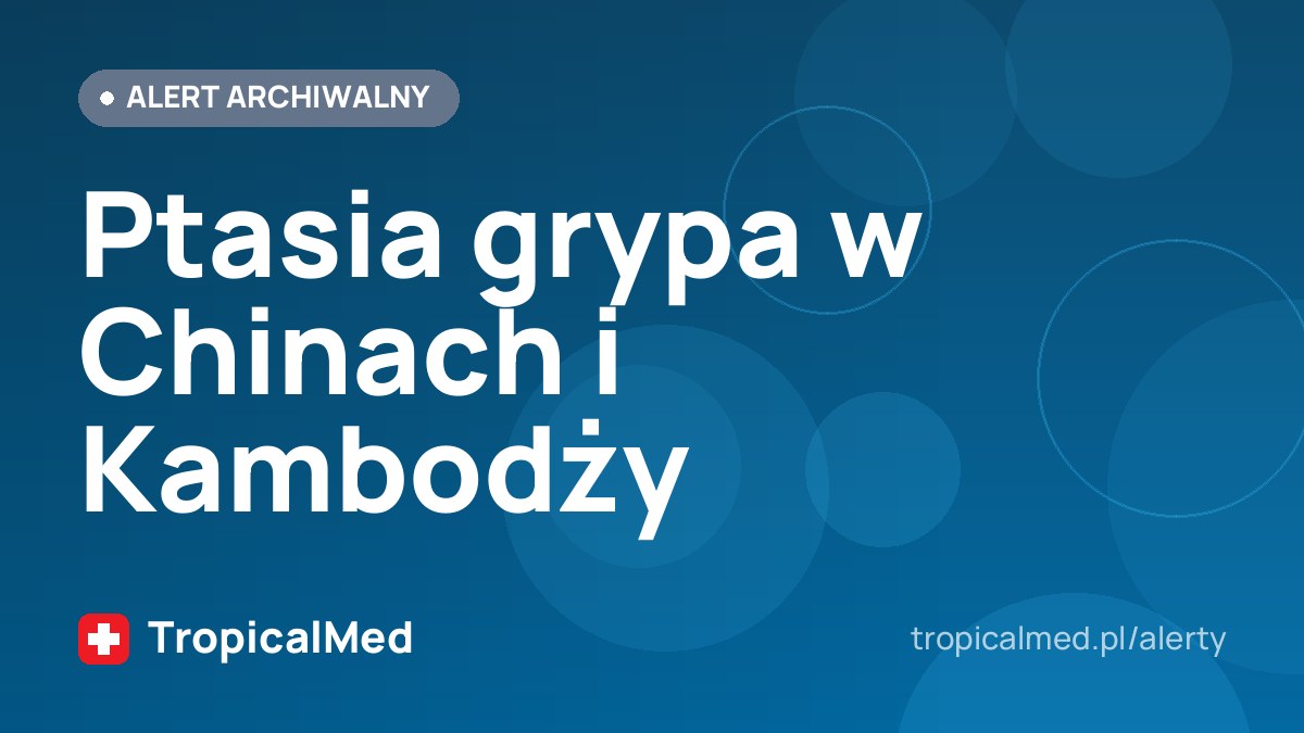 Ptasia grypa w Chinach i Kambodży