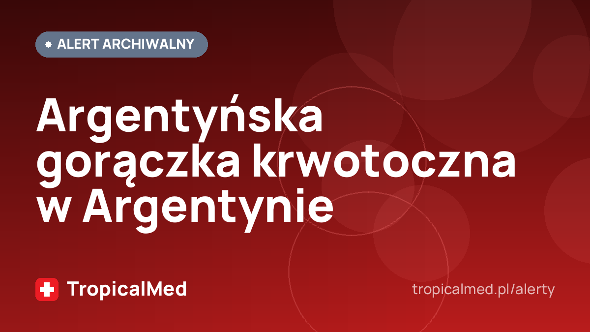 Argentyńska gorączka krwotoczna w Argentynie