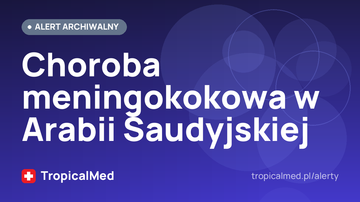 Choroba meningokokowa w Arabii Saudyjskiej