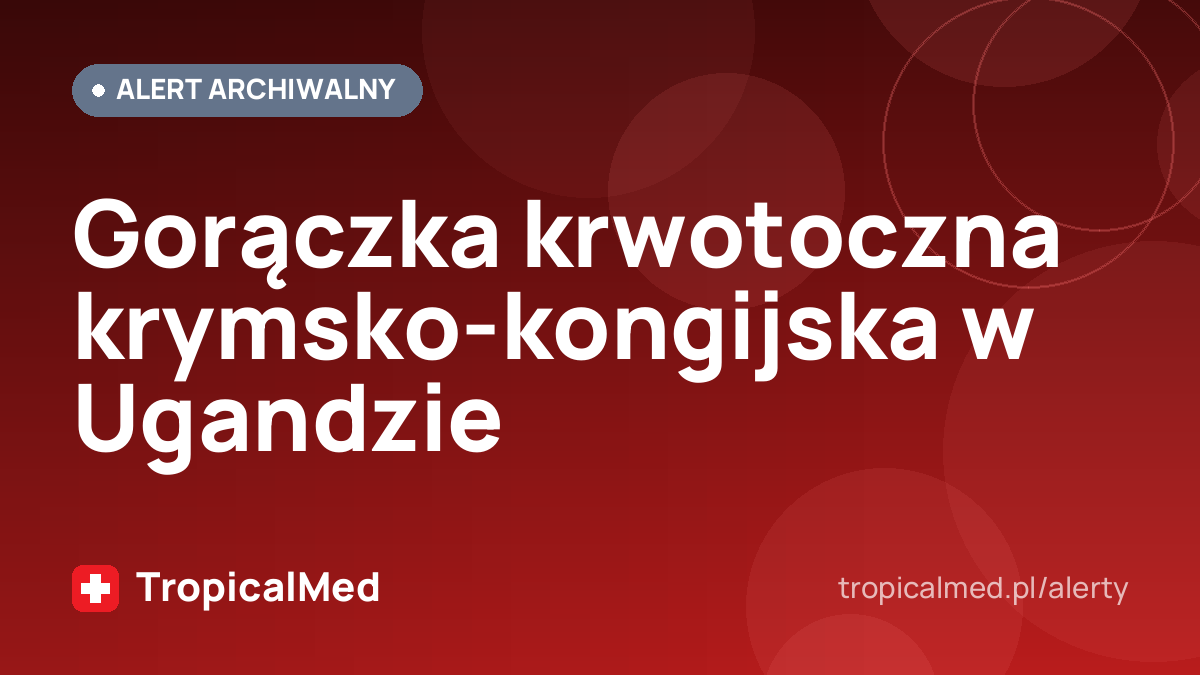 Gorączka krwotoczna krymsko-kongijska w Ugandzie