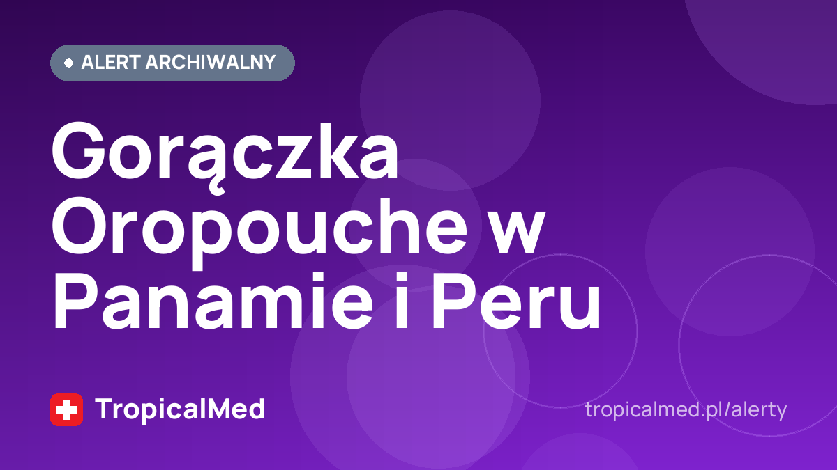 Gorączka Oropouche w Panamie i Peru