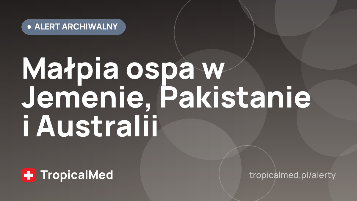 Małpia ospa w Jemenie, Pakistanie i Australii
