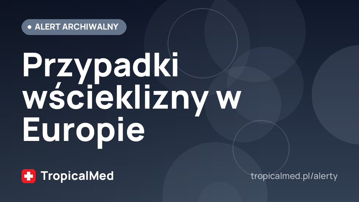 Przypadki wścieklizny w Europie