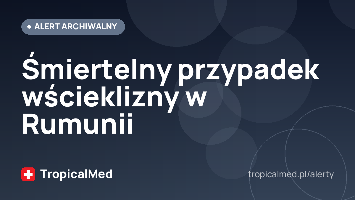 Śmiertelny przypadek wścieklizny w Rumunii