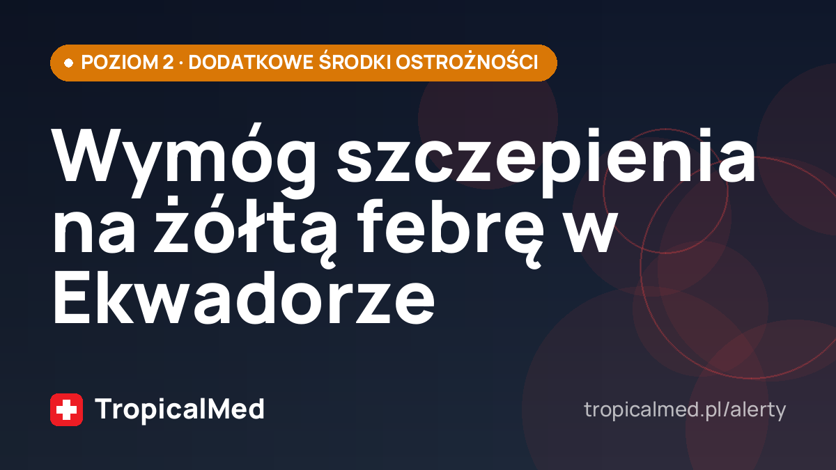 Wymóg szczepienia na żółtą febrę w Ekwadorze
